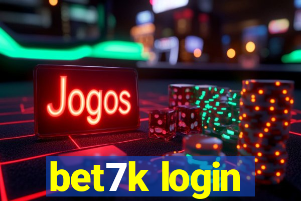bet7k login